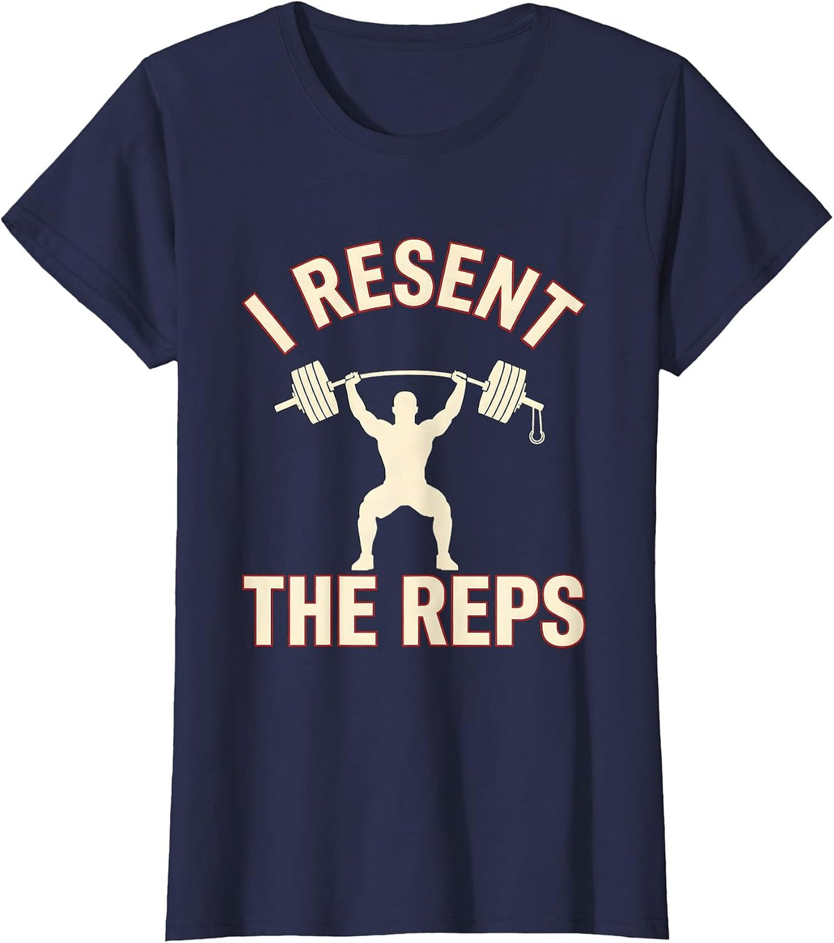 Women's I Resent The Reps Funny Gym Workout Weightlifting Humor T-Shirt - Navy Blue