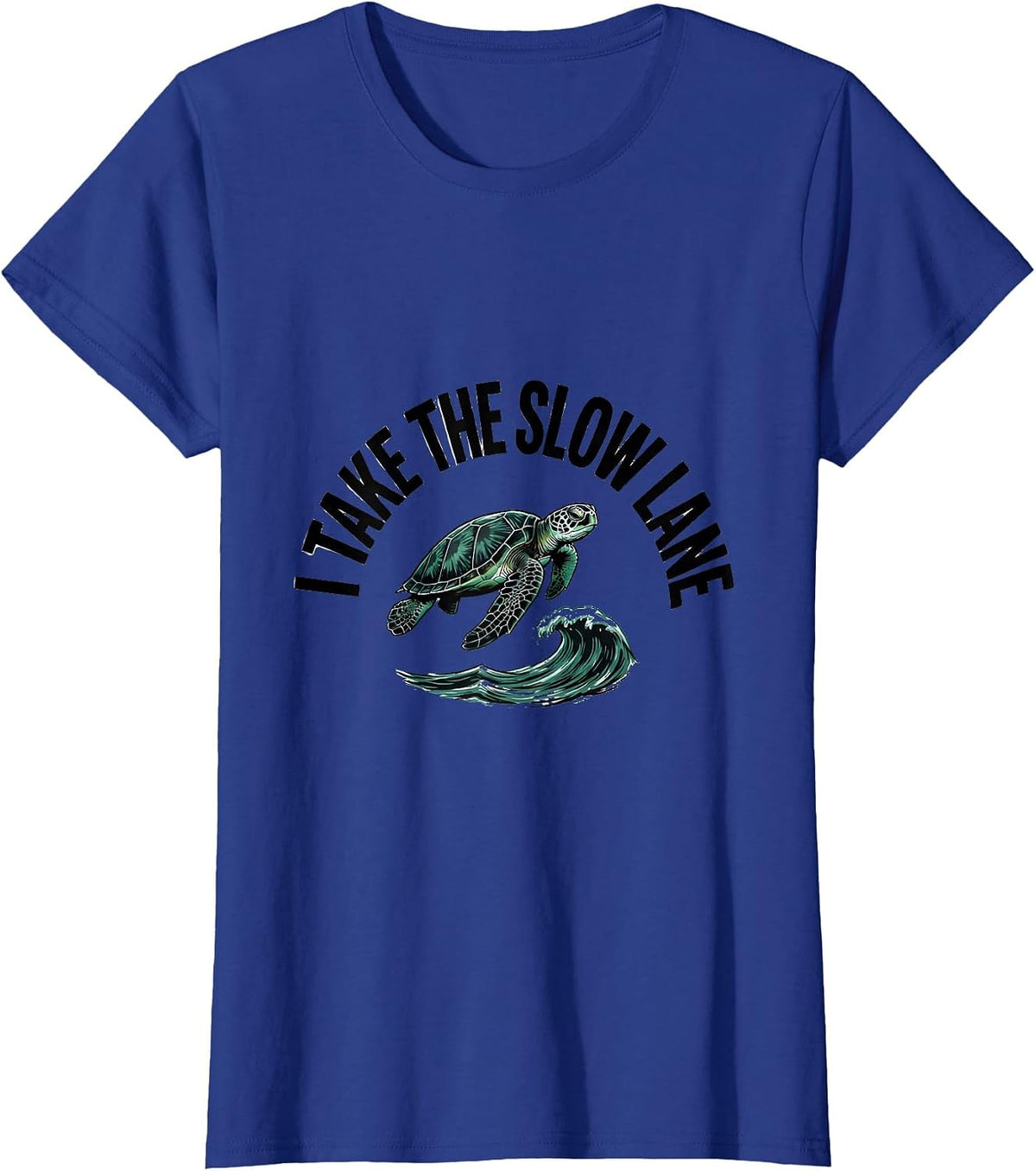 Women's I Take The Slow Lane Funny Sea Turtle Lover Vacation T-Shirt - Royal Blue