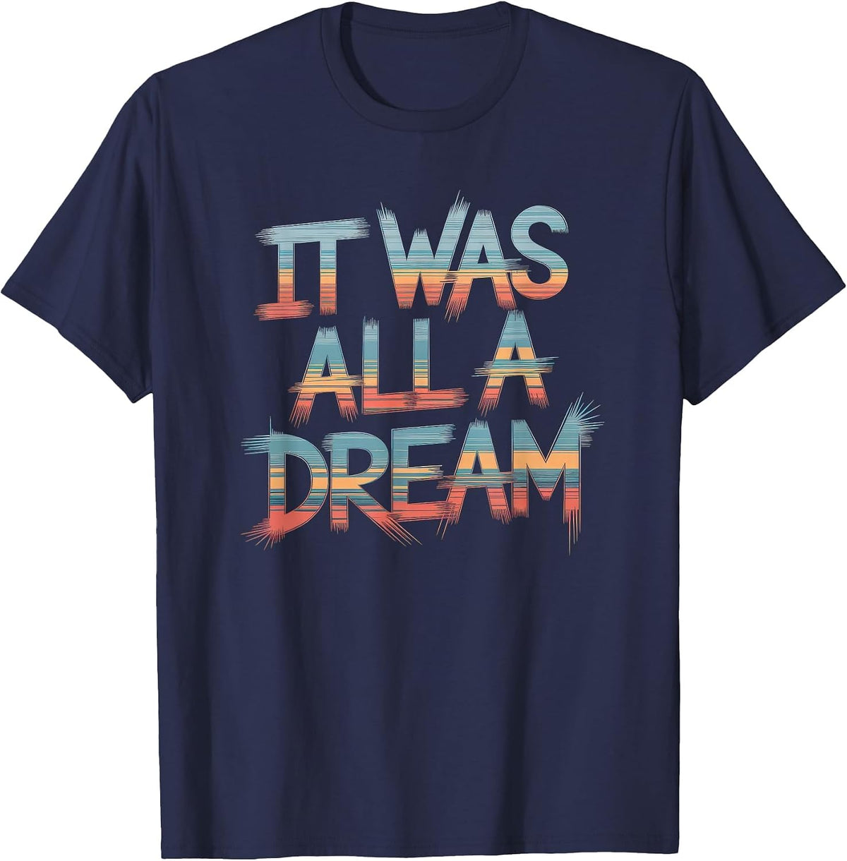 It was A Dream T-Shirt Men Women Rap 90s Hip Hop T-Shirt - Navy Blue