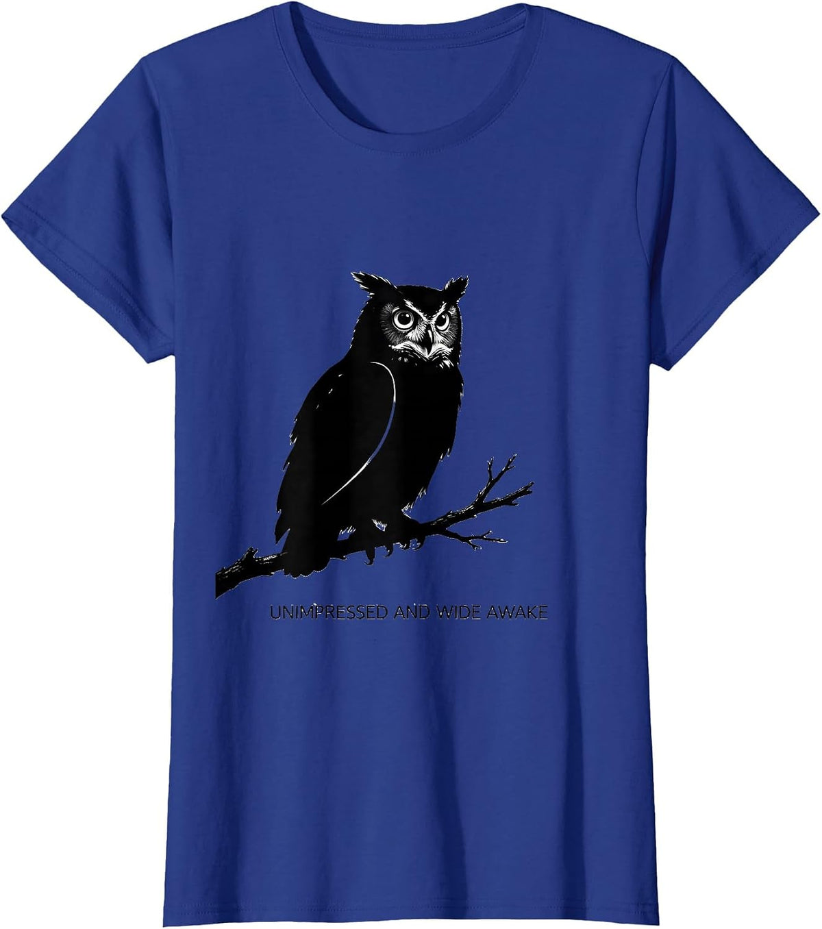 Women's Unimpressed And Wide Awake Vintage Owl Bird Lover Humor T-Shirt - Royal Blue