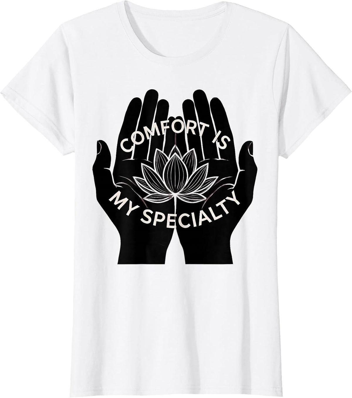 Comfort Is My Specialty Hospice Nurse Design T-Shirt - White