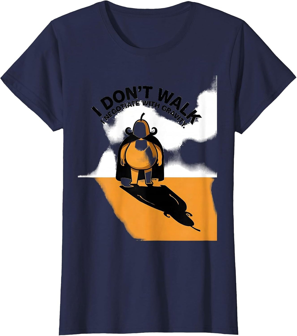 Women's I Don't Walk, I Negotiate With Gravity Funny Penguin Lover T-Shirt - Navy Blue