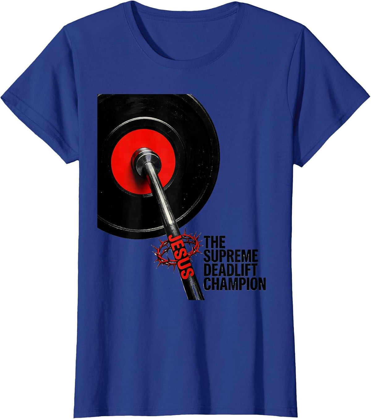 Women's Jesus The Supreme Deadlift Champion Funny Christian Gym T-Shirt - Royal Blue