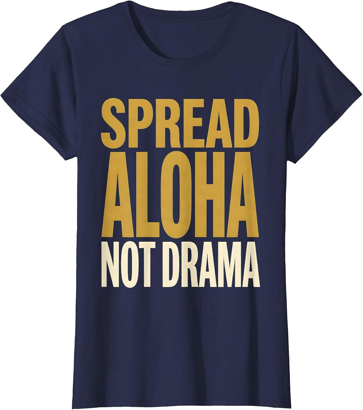 Women's Spread Aloha Not Drama Hawaiian Vibes Design T-Shirt - Navy Blue