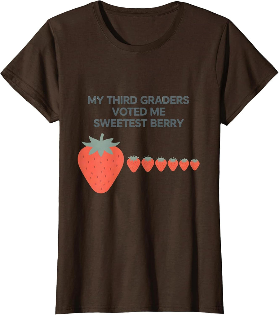 Women's My Third Graders Voted Me Sweetest Berry Teacher T-Shirt - Brown
