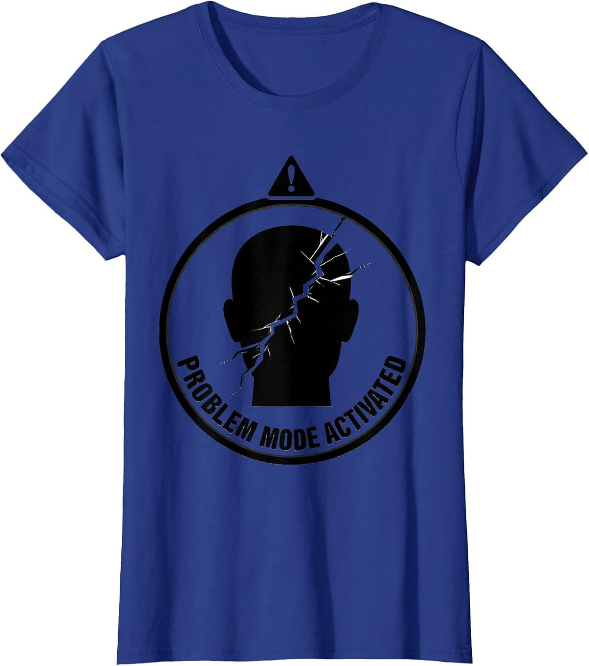Women's Problem Mode Activated Bold Graphic Design T-Shirt - Royal Blue
