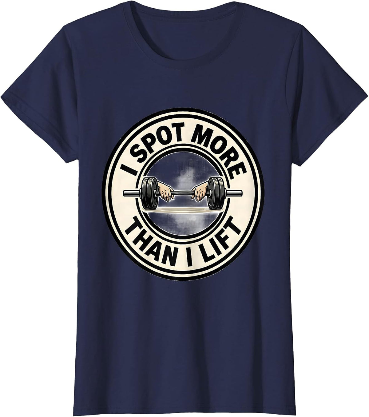 Women's I Spot More Than I Lift Funny Gym Workout Weightlifting T-Shirt - Navy Blue
