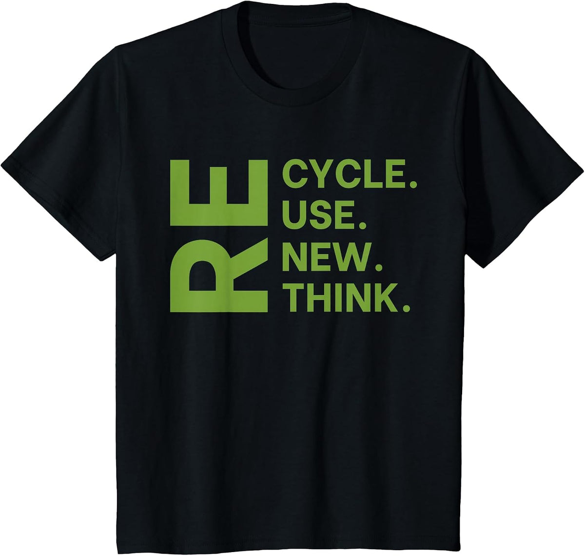 Recycle Reuse Renew Rethink Earth Day Environmental Activism T-Shirt - Black
