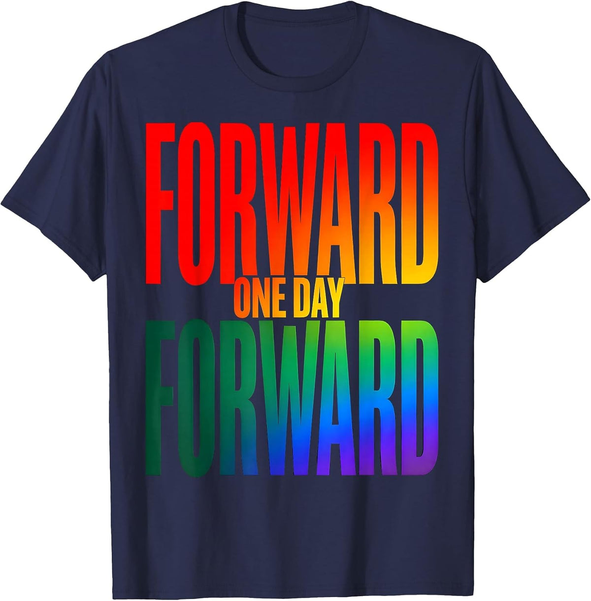 Forward One Day Forward Motivational Design T-Shirt - Navy Blue