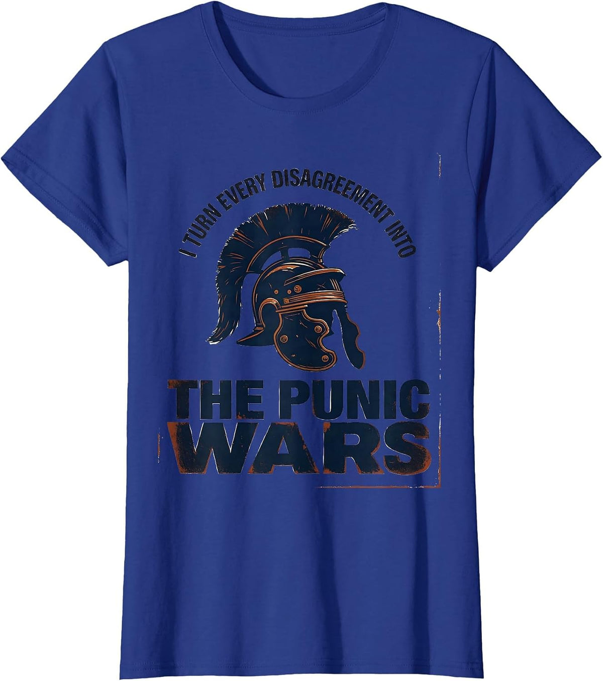 Women's I Turn Every Disagreement Into The Punic Wars History T-Shirt - Royal Blue