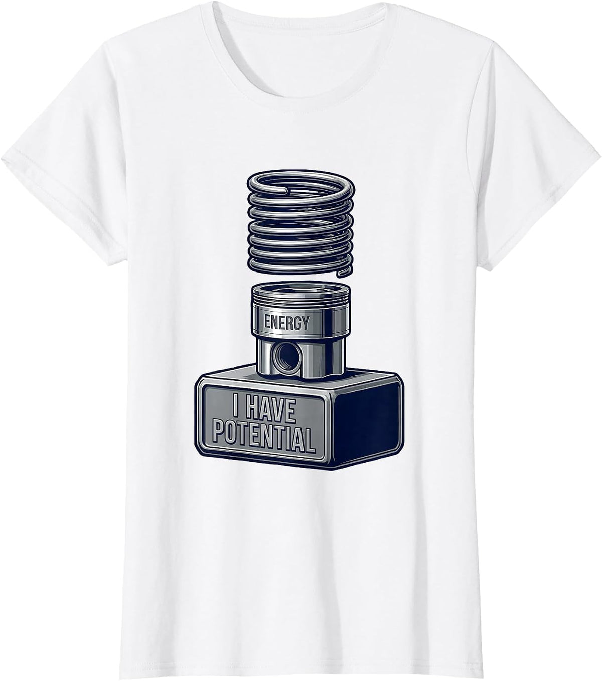 I Have Potential Energy Funny Science Chemistry Physics T-Shirt - White