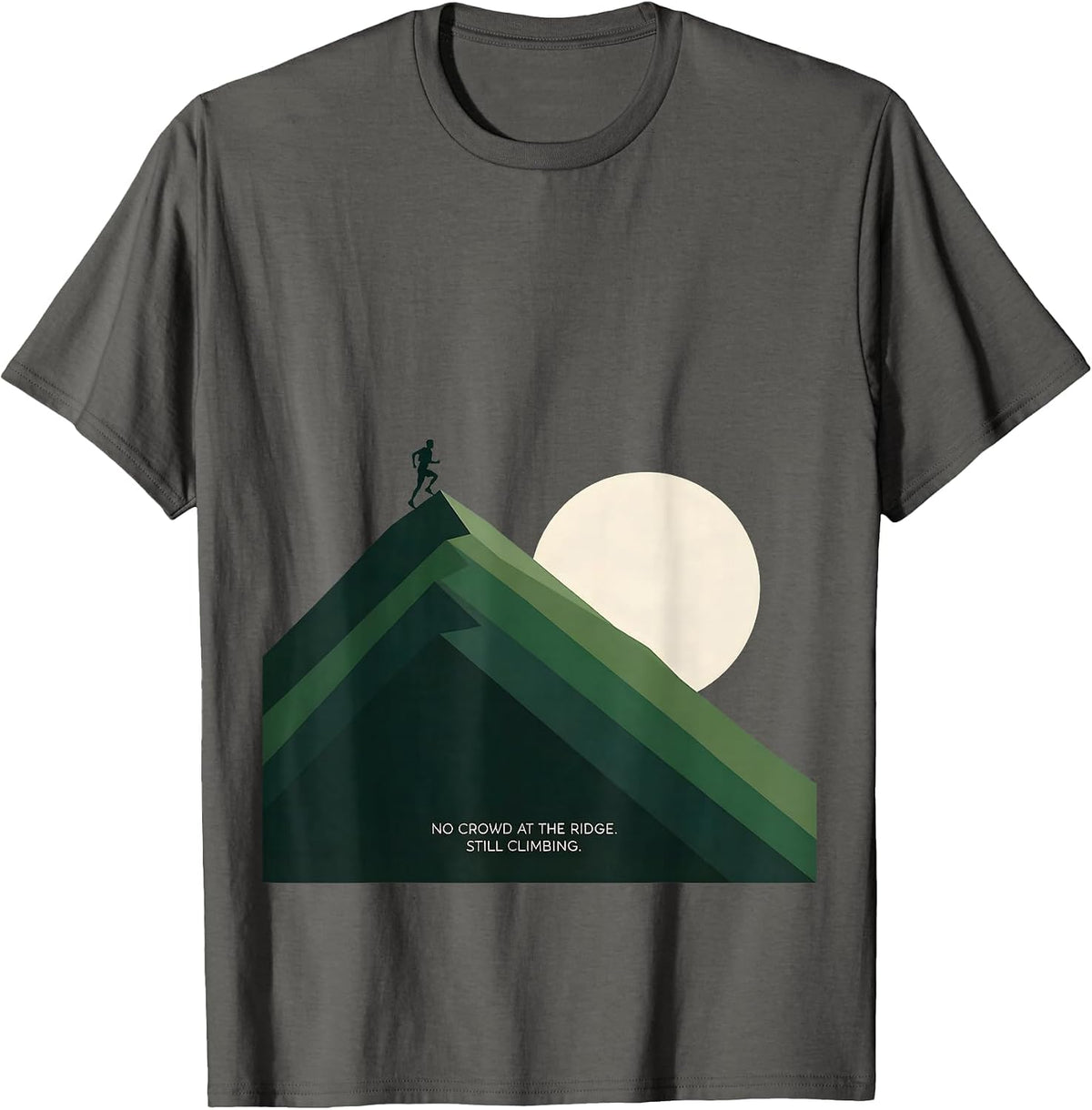 No Crowd At The Ridge Still Climbing Funny Cross Country T-Shirt - Asphalt Grey