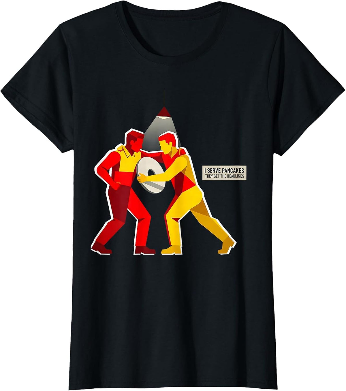 Women's I Serve Pancakes, They Get The Headlines Football Lineman T-Shirt - Black