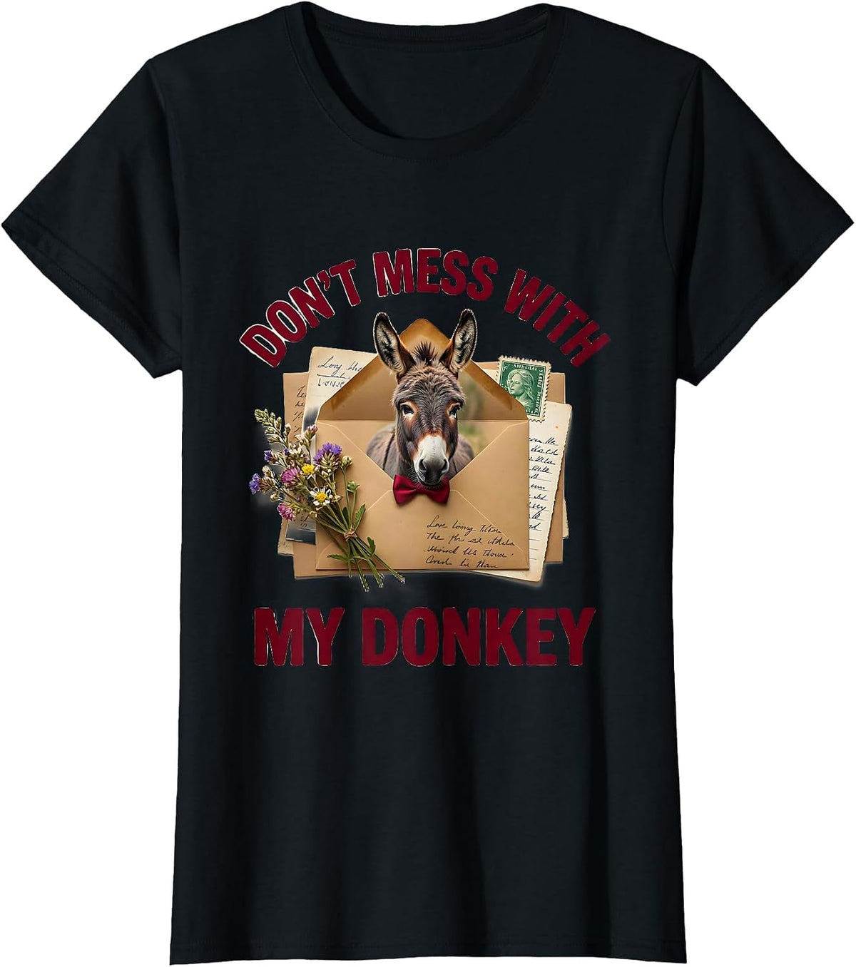 Don't Mess With My Donkey Funny Animal Design T-Shirt - Black