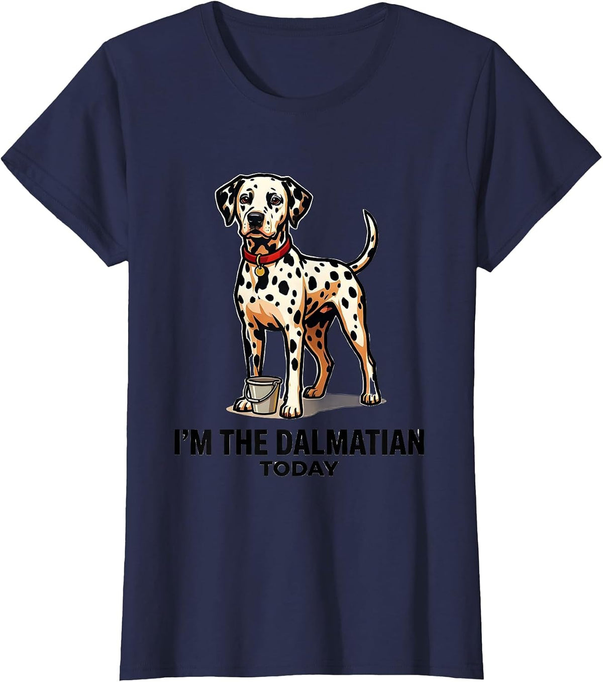 Women's I'm The Dalmatian Today Funny Dalmatian Dog Lover Halloween T-Shirt - Navy Blue