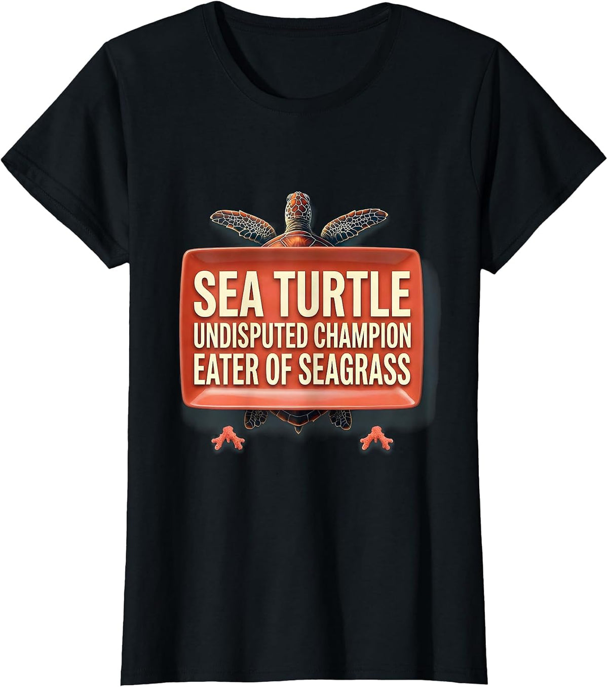 Women's Sea Turtle: Undisputed Champion Eater of Seagrass Funny T-Shirt - Black