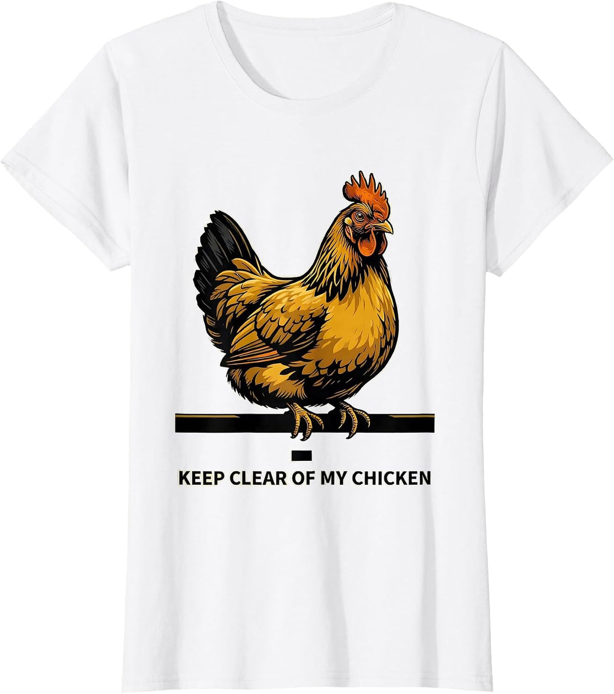 Keep Clear Of My Chicken Funny Chicken Lover Farmer Gift T-Shirt - White