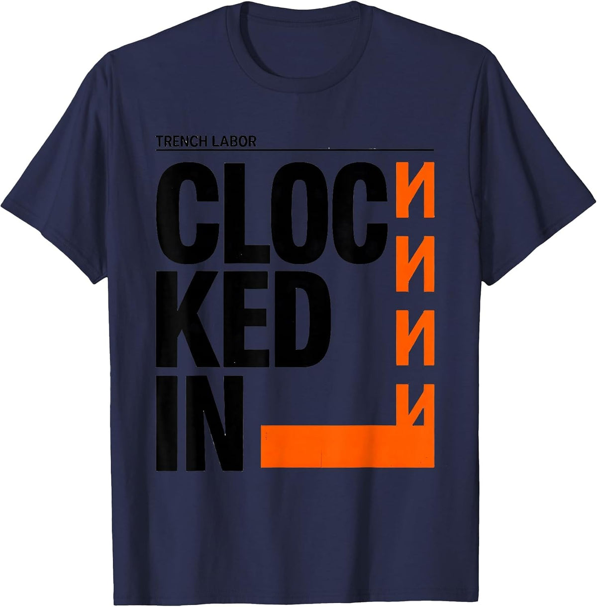 Trench Labor Clocked In Funny Football Lineman Humor T-Shirt - Navy Blue