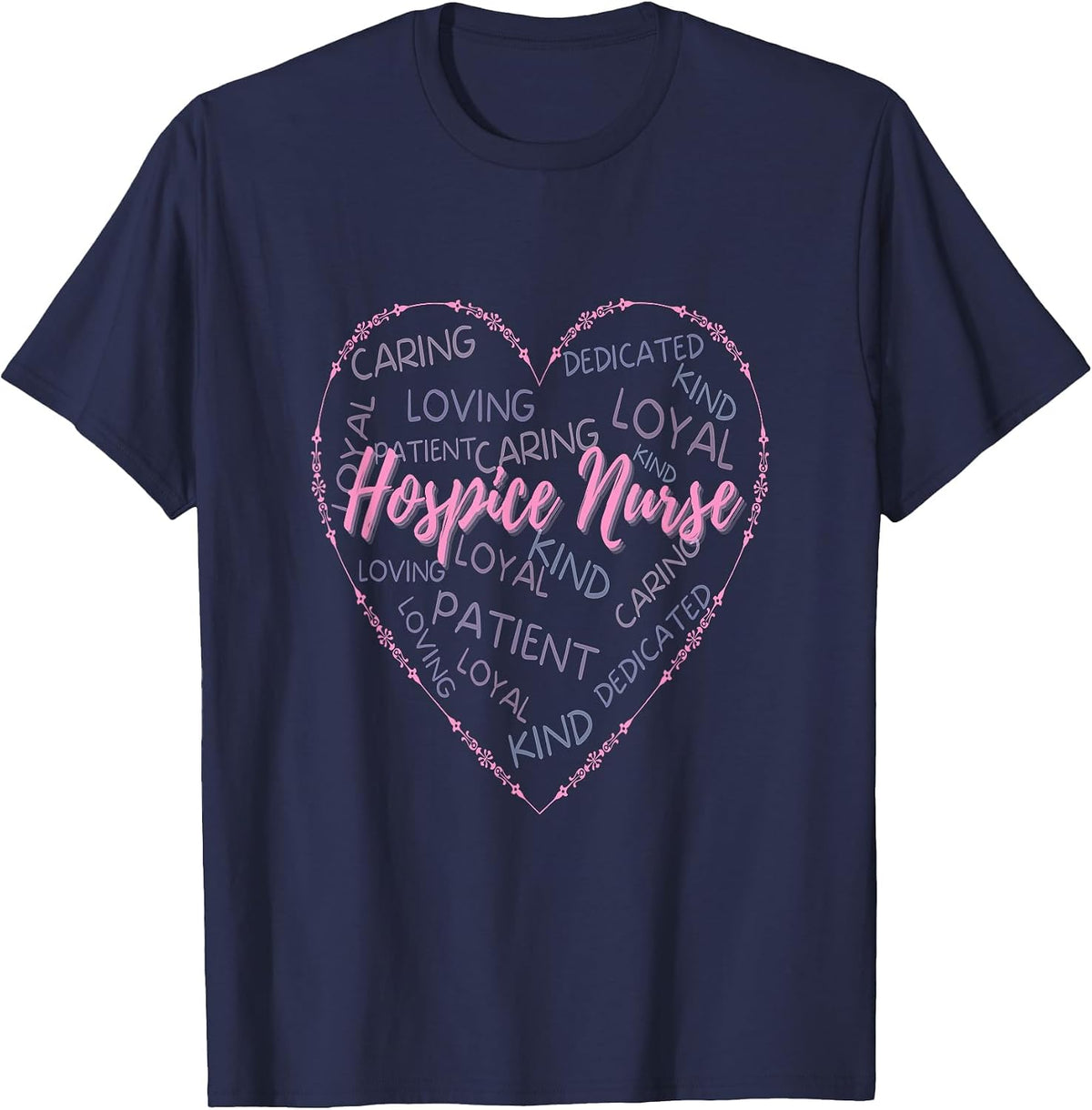 Hospice Nurse Heart Nurses Nursing Graduation Medical Love T-Shirt - Navy Blue