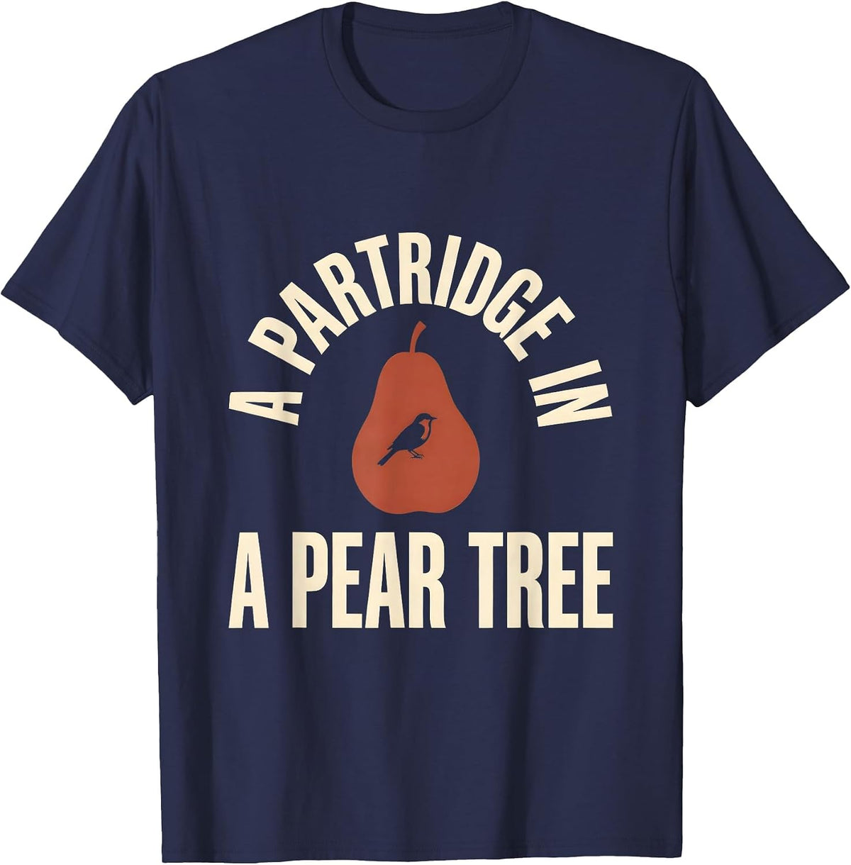 A Partridge In A Pear Tree Christmas Carol Song 12 Days T-Shirt - Navy Blue