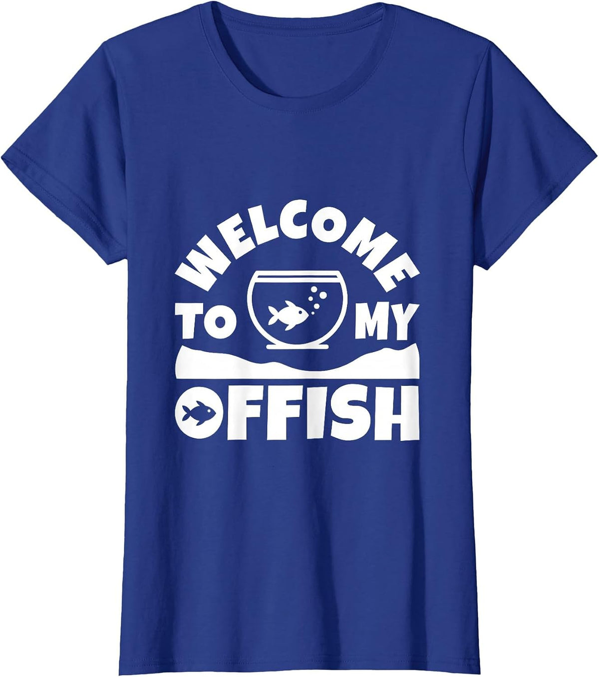 Welcome to My Offish - Aquascaping Aquarium T-Shirt - Royal Blue