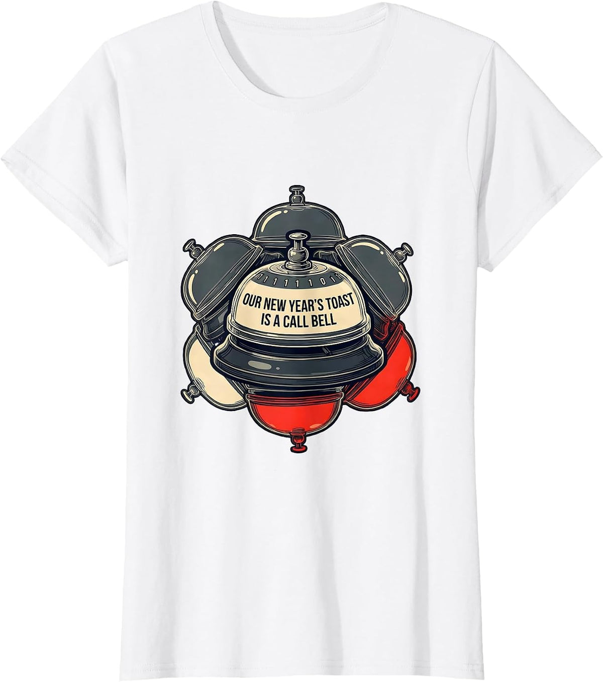 Our New Year's Toast Is A Call Bell Funny Nurse Crew New T-Shirt - White