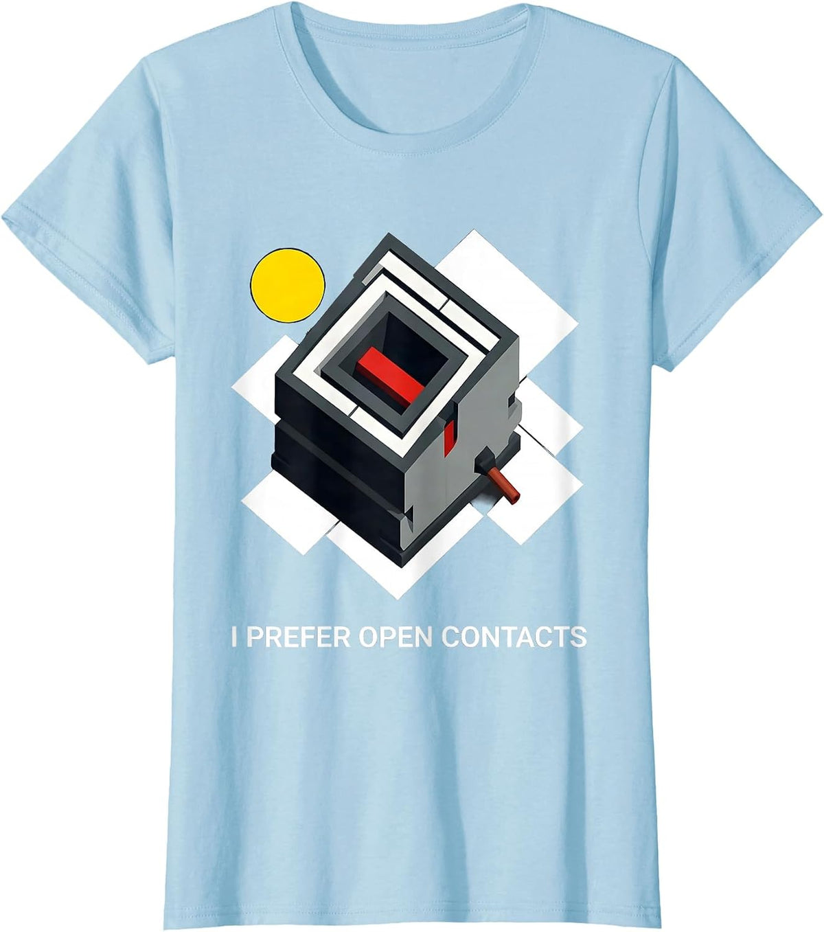 Women's I Prefer Open Contacts Funny Electrician Engineer Lineman T-Shirt - Baby Blue