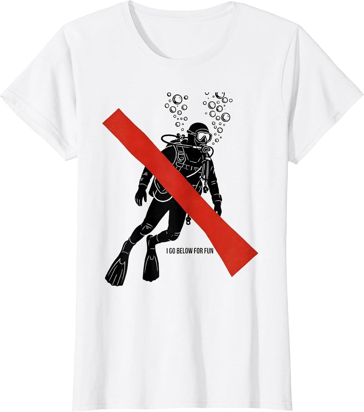 I Go Below For Fun Funny Scuba Diver Humor Gift T-Shirt - White