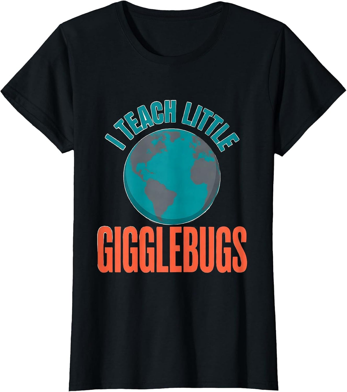 Women's I Teach Little Gigglebugs Funny Preschool Teacher Back T-Shirt - Black
