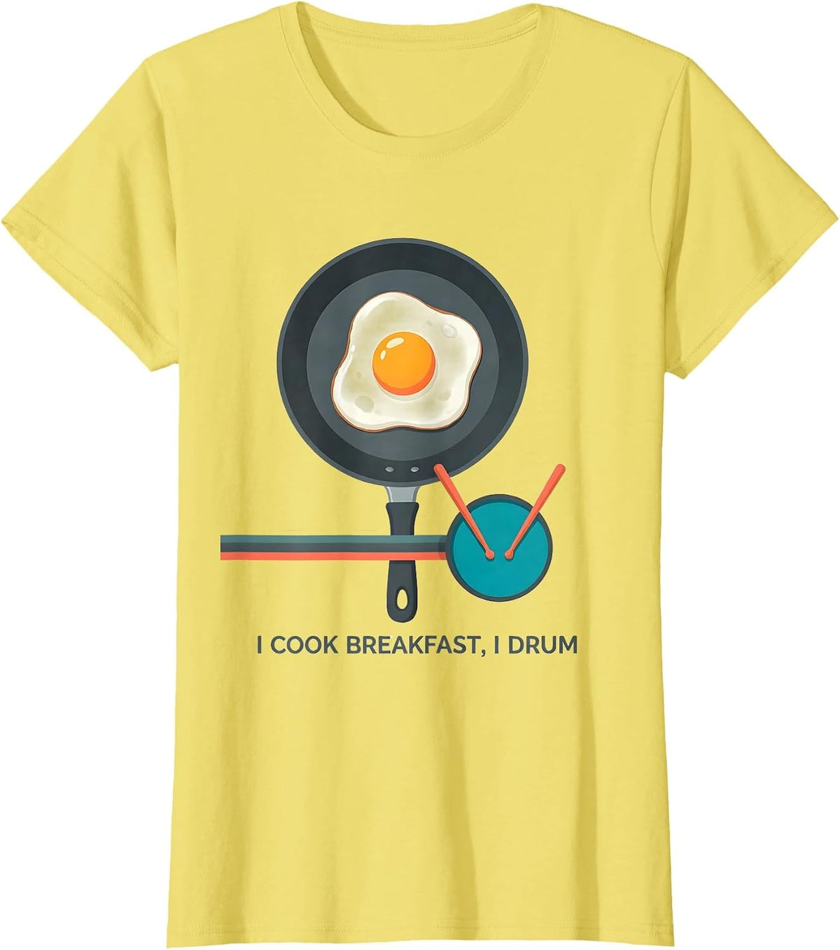 I Cook Breakfast I Drum Funny Drummer Gift Percussionist T-Shirt - Lemon Yellow