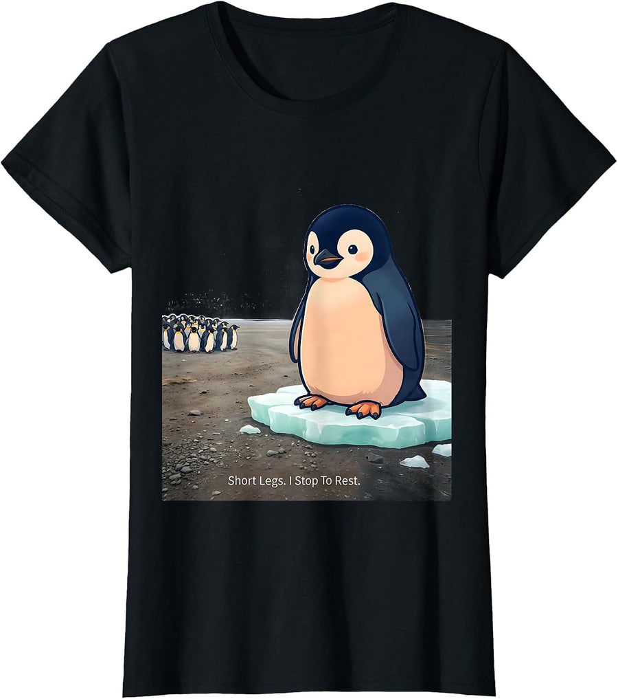 Short Legs. I Stop To Rest. Cute Kawaii Penguin Lover Humor T-Shirt - Black