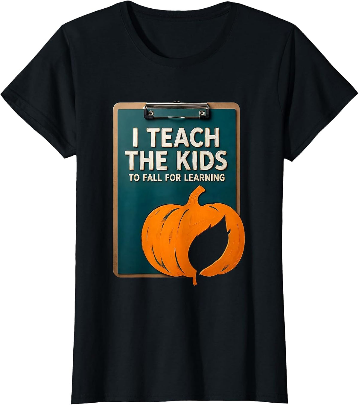 Women's I Teach The Kids To Fall For Learning Whimsical Teacher Fall T-Shirt - Black