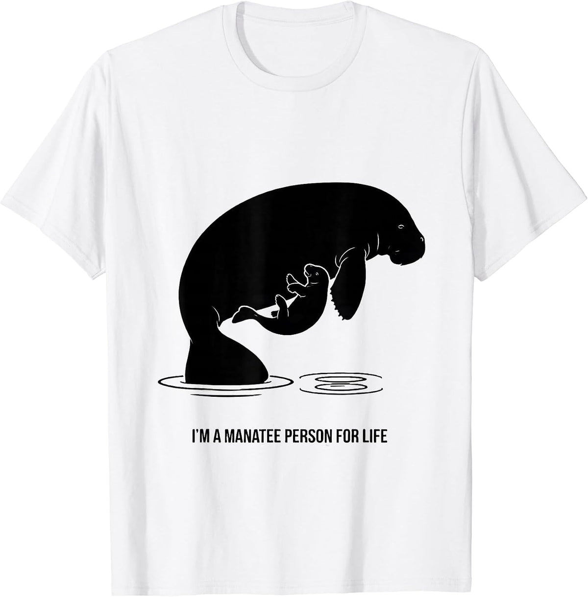 Men's I'm A Manatee Person For Life Funny Sea Cow Lover Gift T-Shirt - White