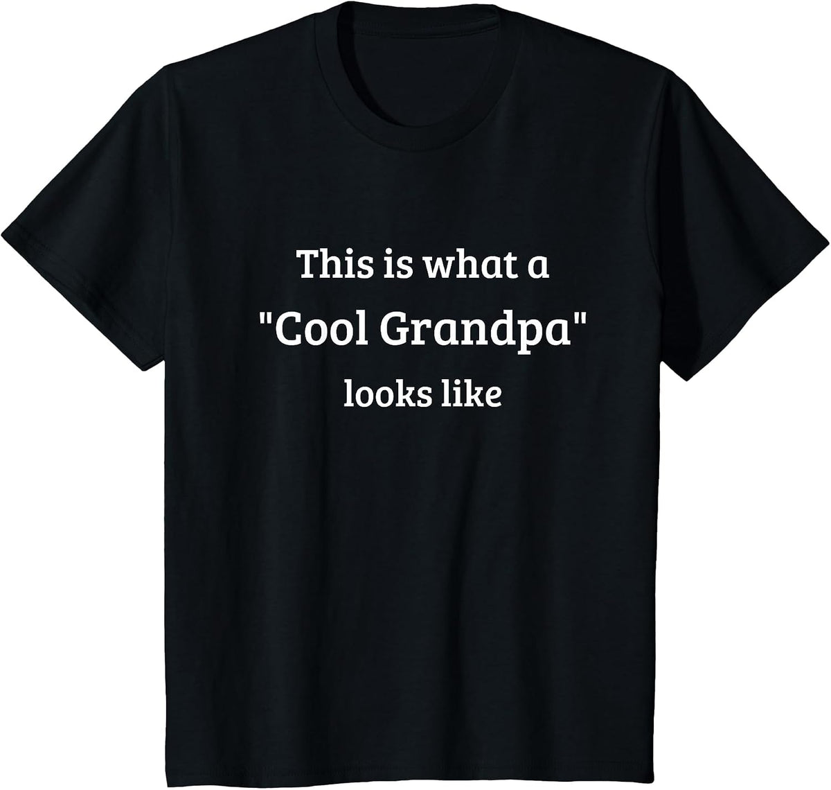 This is What a Cool Grandpa Looks Like T-Shirt - Black