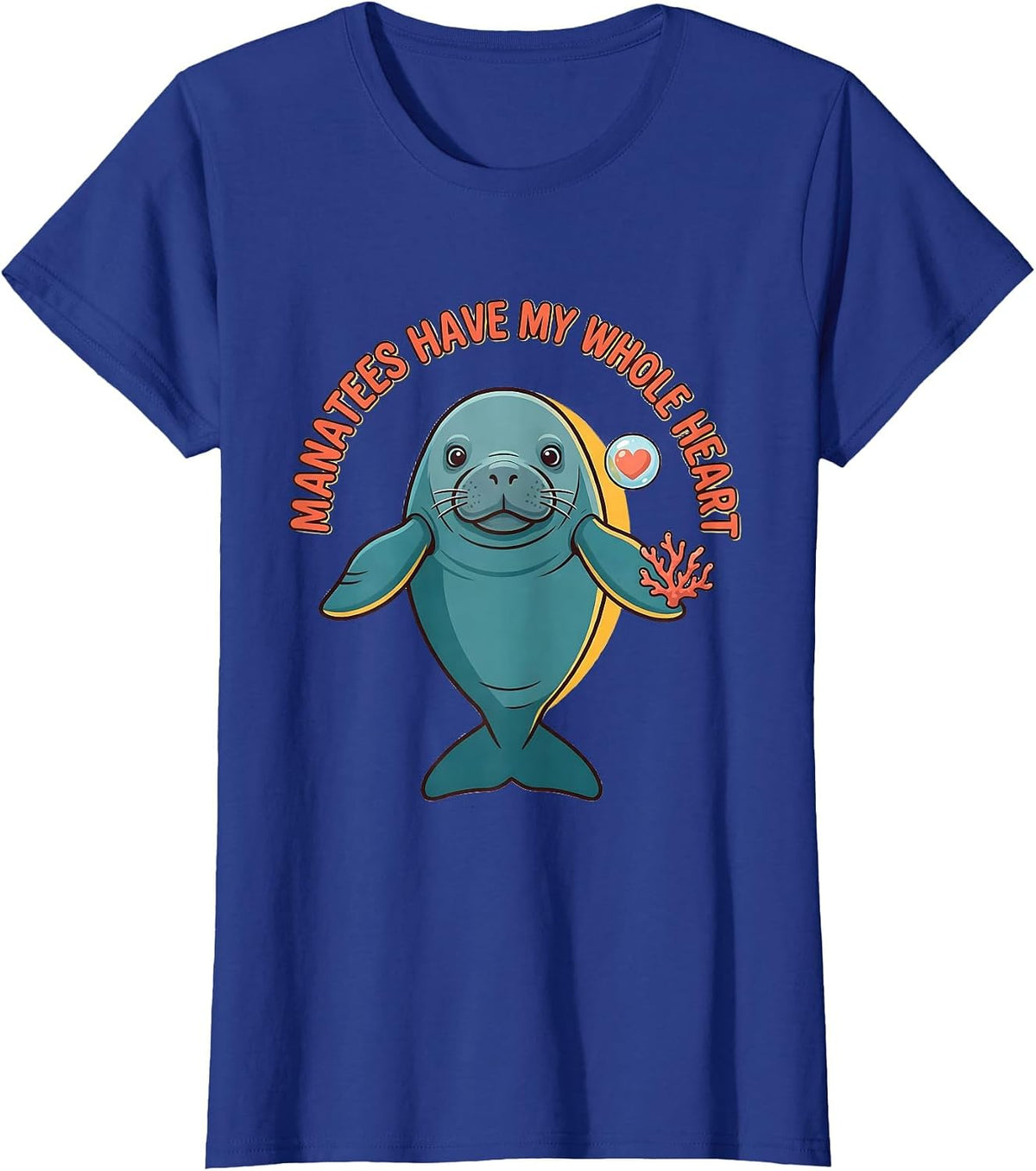 Women's Manatees Have My Whole Heart Funny Manatee Lover Gift T-Shirt - Royal Blue