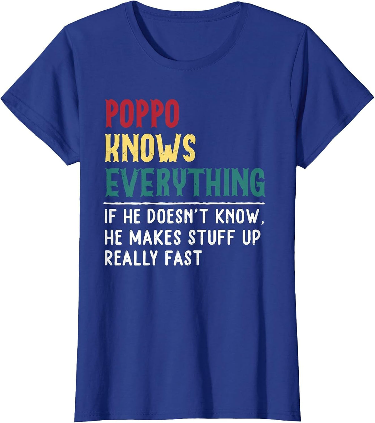 Poppo Know Everything Fathers Day for Funny Grandpa Poppo T-Shirt - Royal Blue
