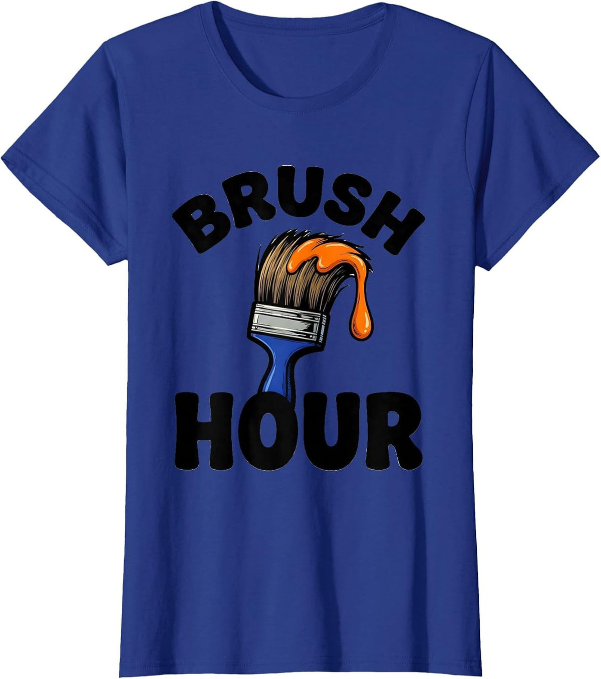 Women's Brush Hour Funny Artist Painter Art Hobbyist Humor T-Shirt - Royal Blue