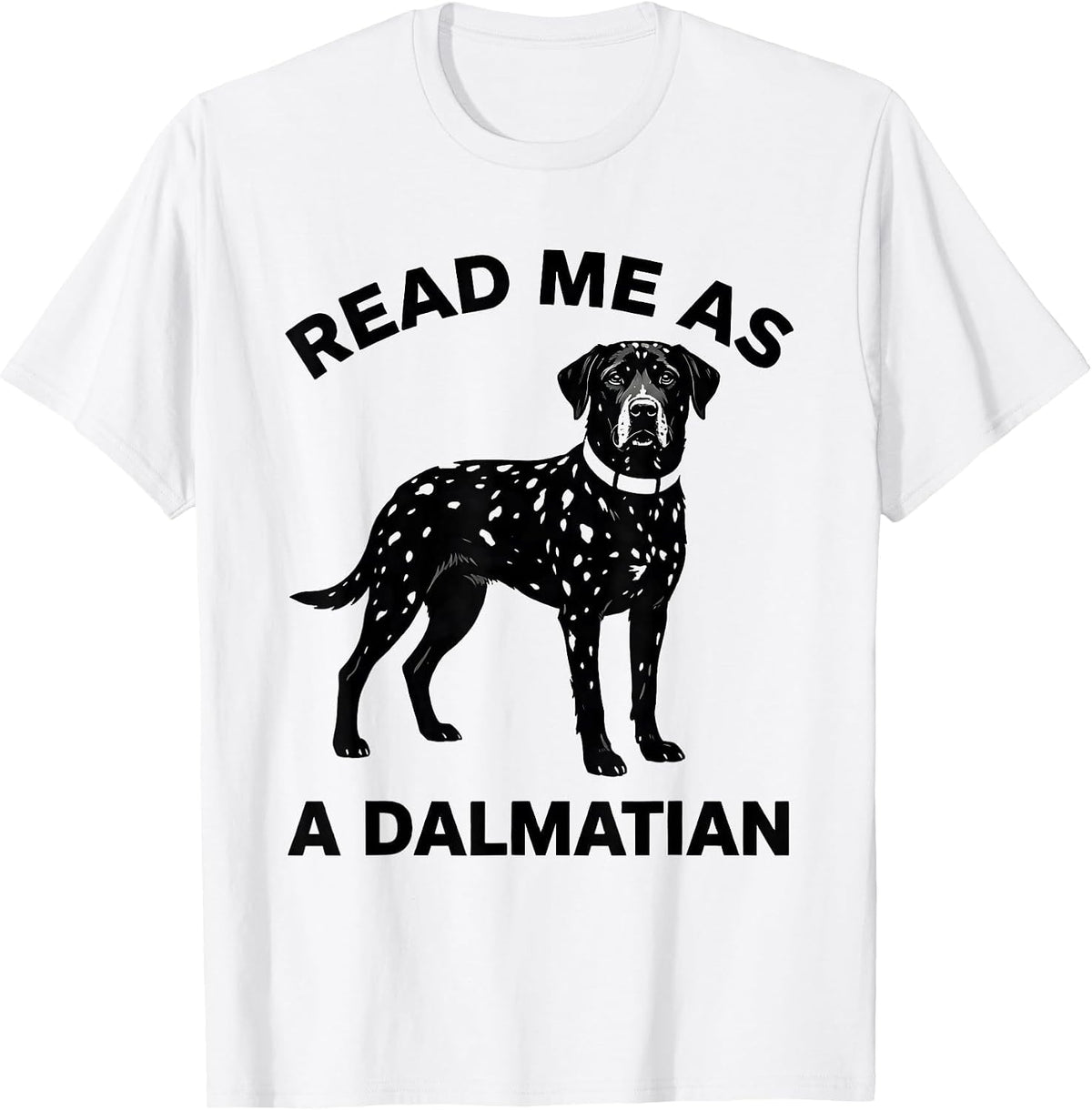 Men's Read Me As A Dalmatian Funny Lazy Halloween Costume Dog T-Shirt - White