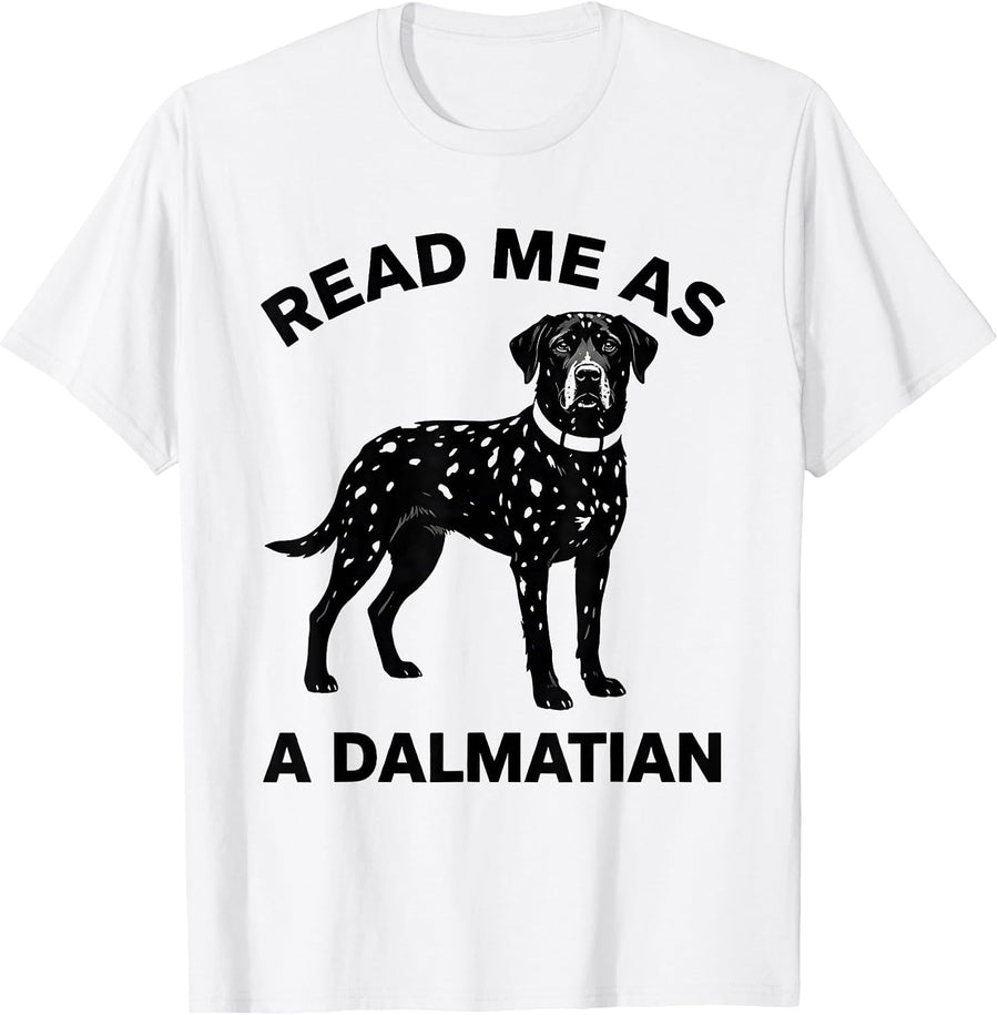 Men's Read Me As A Dalmatian Funny Lazy Halloween Costume Dog T-Shirt - White