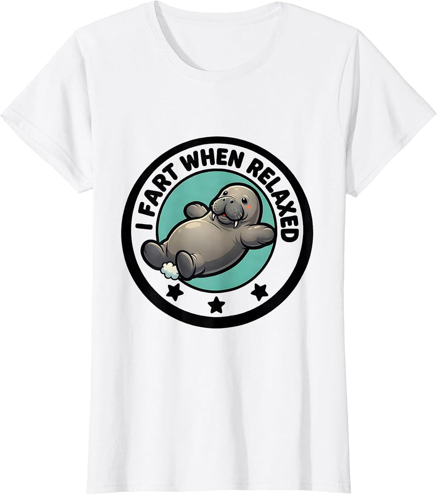 Women's I Fart When Relaxed Funny Manatee Meme Crude Humor T-Shirt - White