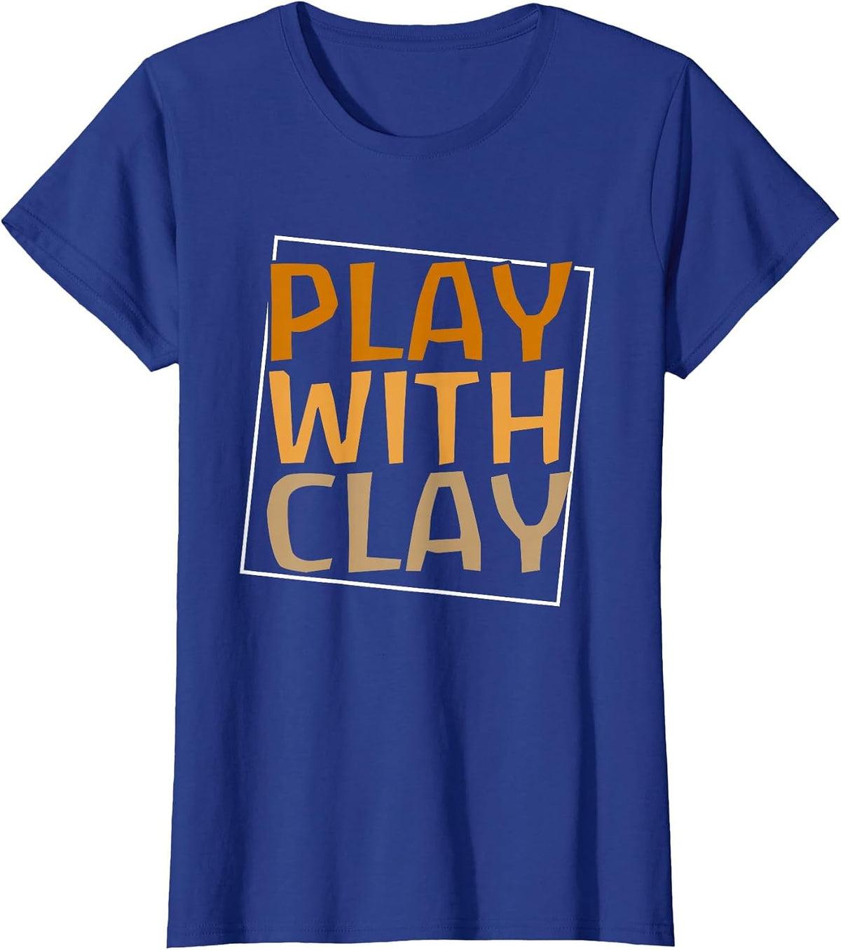 Play with Clay | Ceramic Artist | Pottery Wheel T-Shirt - Royal Blue