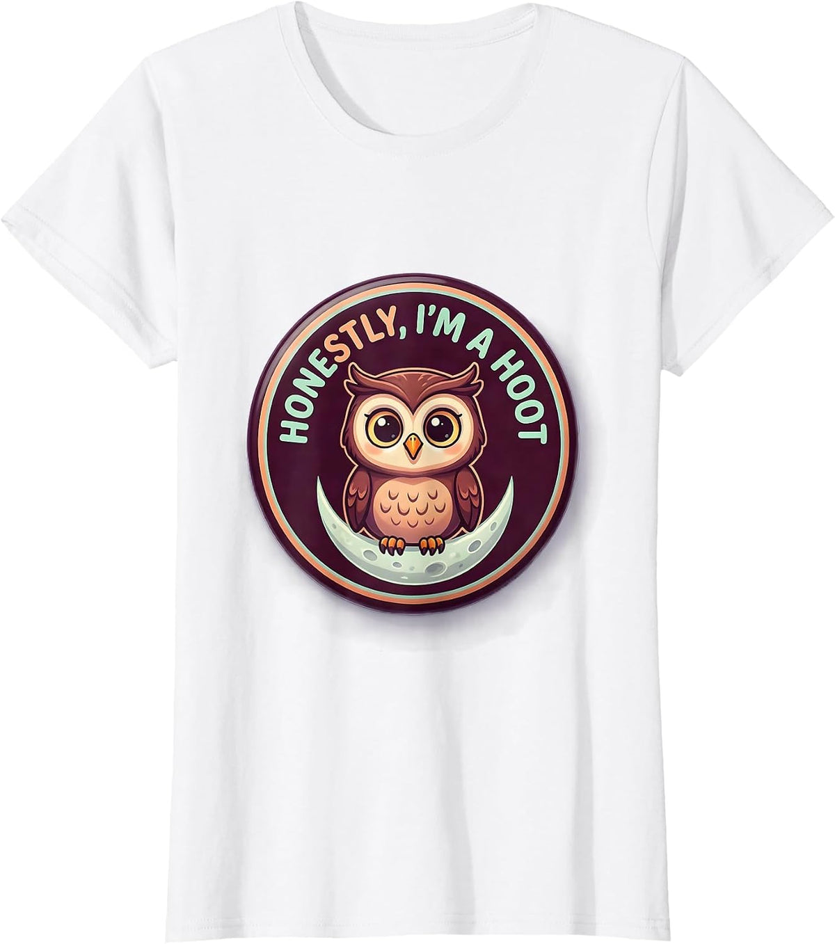 Women's Honestly, I'm A Hoot Cute Kawaii Owl Lover Bird Humor T-Shirt - White