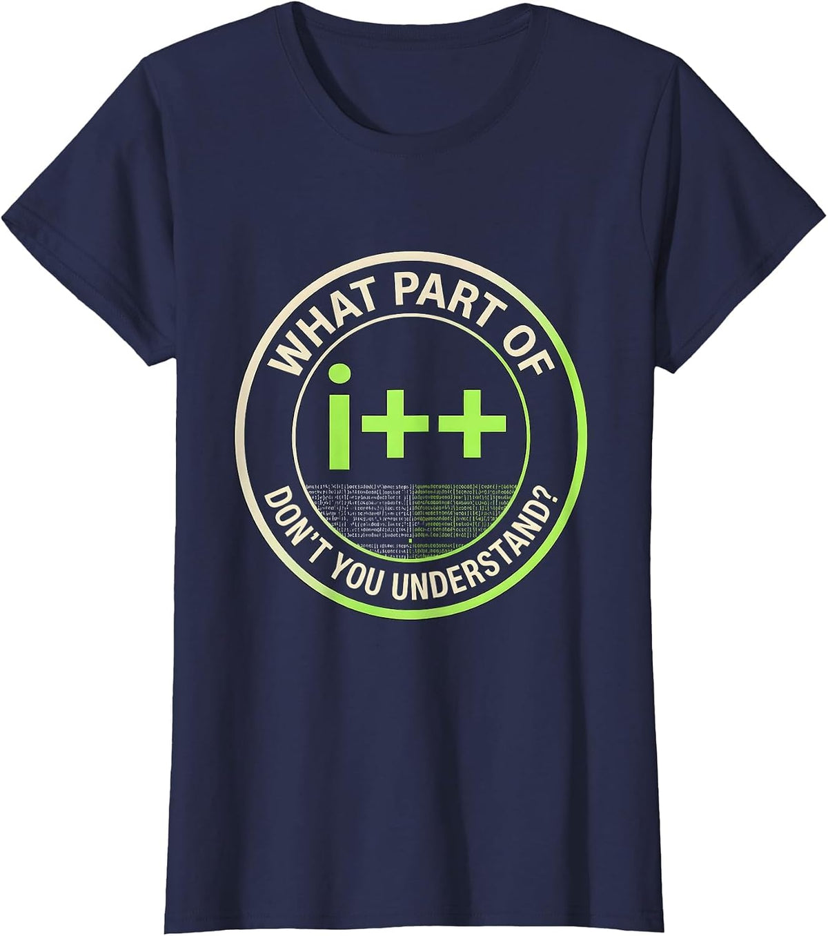 Women's What Part Of i++ Don't You Understand? Deadpan STEM Engineer T-Shirt - Navy Blue