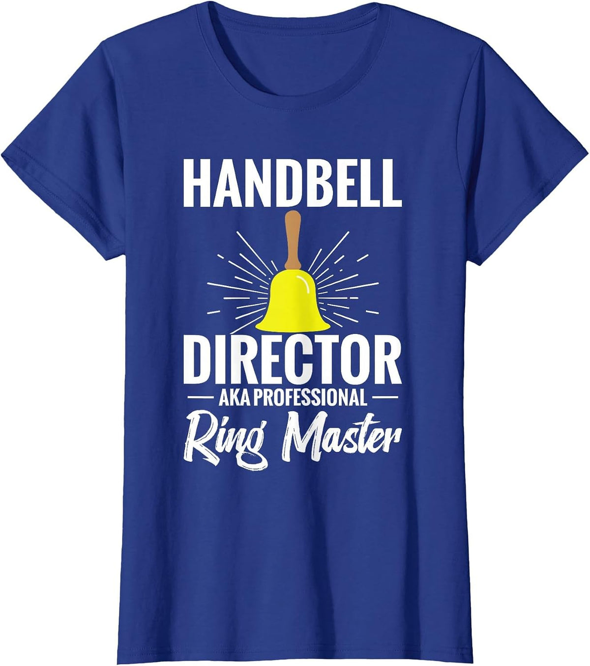 Handbell Player Brass Instrument Musician Handbell Director T-Shirt - Royal Blue