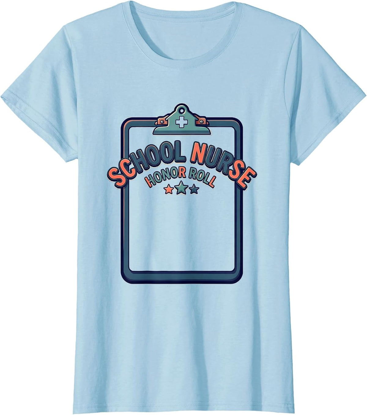 Women's School Nurse Honor Roll Bold Custom Nurse Appreciation Gift T-Shirt - Baby Blue