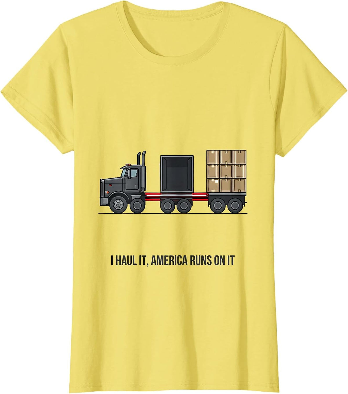 Women's I Haul It, America Runs On It Patriotic Semi Truck Driver T-Shirt - Lemon Yellow