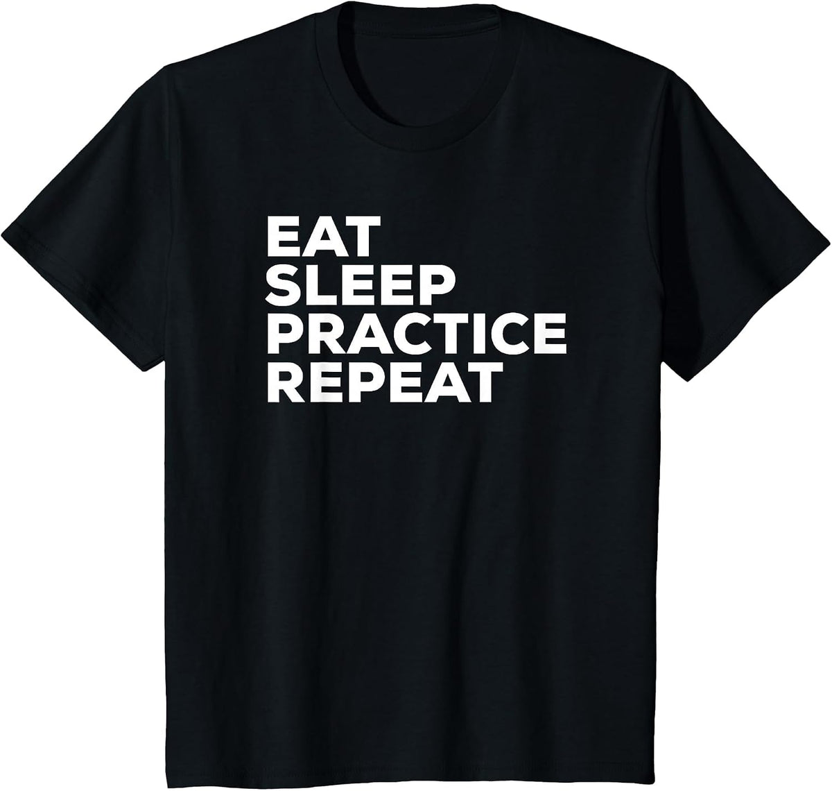 Eat Sleep Practice Repeat Shirt - Sports Gym Music Band Tee T-Shirt - Black