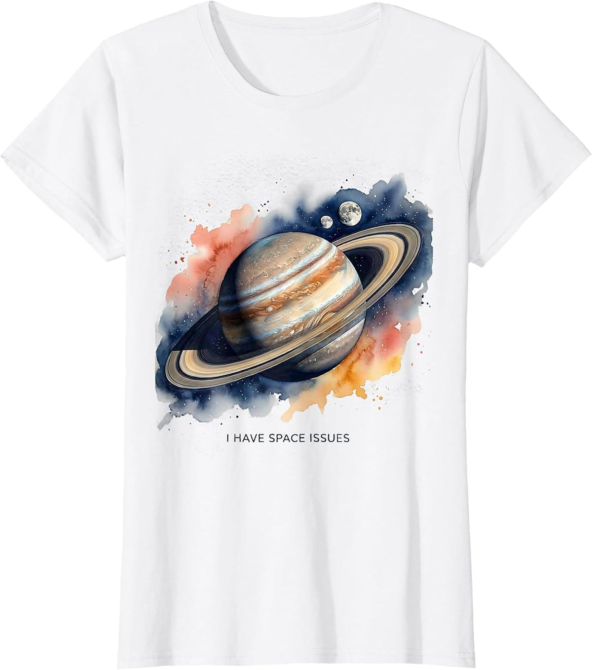 I Have Space Issues Funny Astronomy Science Space Lover Gift T-Shirt - White