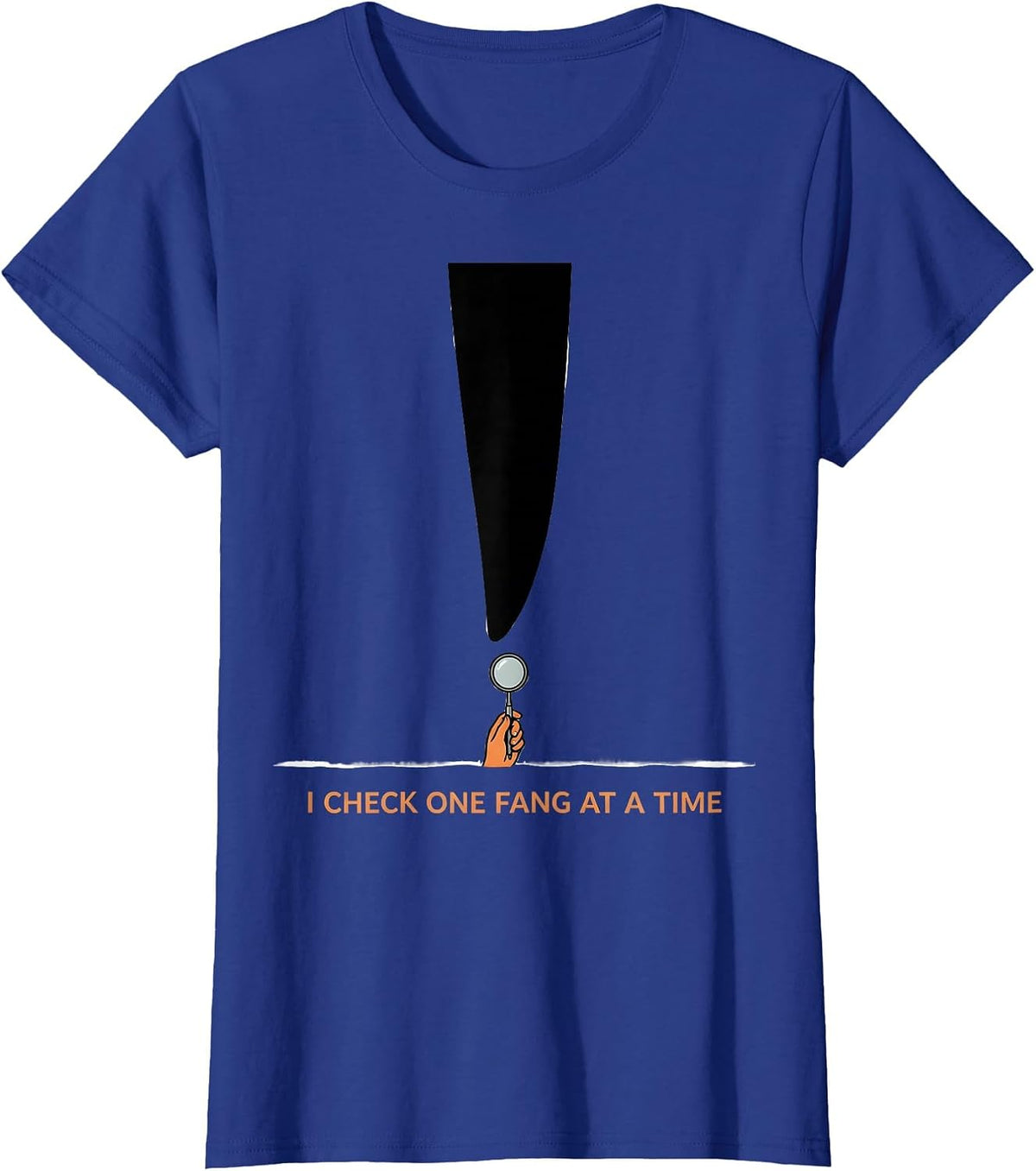 Women's I Check One Fang At A Time Funny Dental Hygienist Halloween T-Shirt - Royal Blue