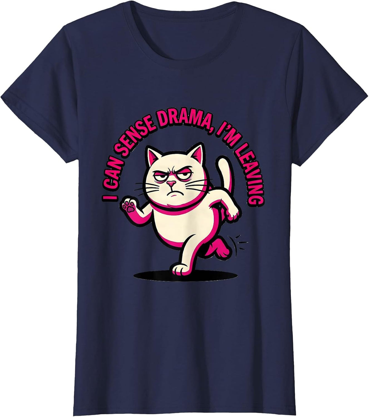Women's I Can Sense Drama I'm Leaving Funny Drama Queen Sassy Humor T-Shirt - Navy Blue